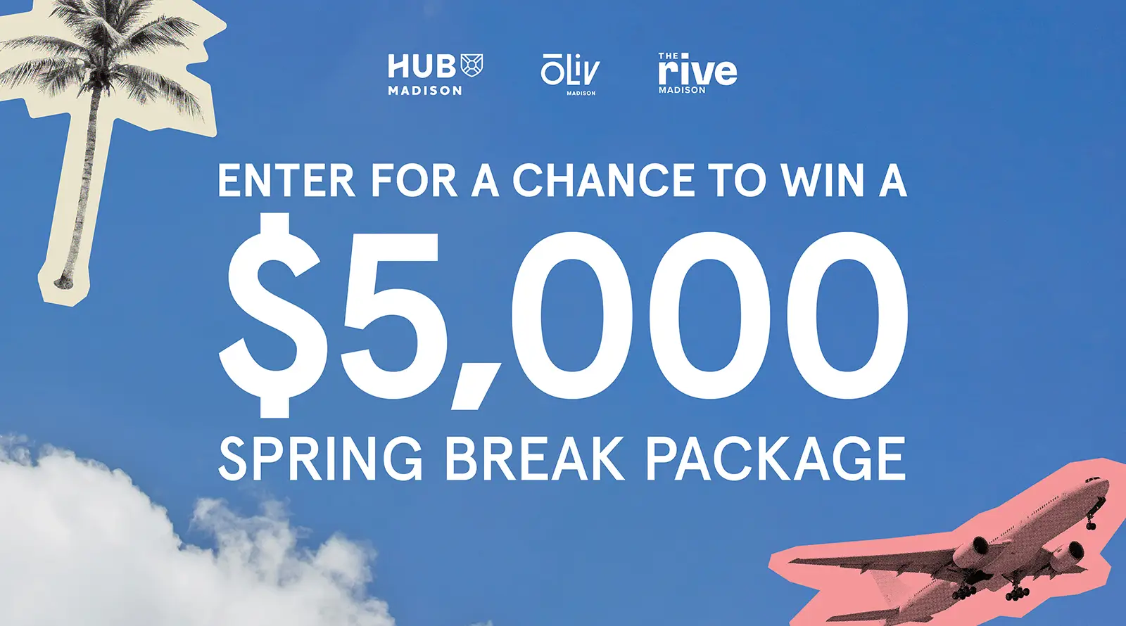 Enter for a Chance to Win a $5,000 Spring Break Package!